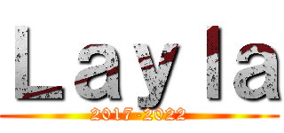 Ｌａｙｌａ (2017-2022)