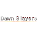 Ｄａｗｎ Ｓｌａｙｅｒｓ (attack on titan)