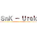 ＳｎＫ － Ｕｒｅｋ (attack on titan)