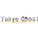 Ｔｏｋｙｏ Ｇｈｏｕｌ ((snk)tokyo ghoul (T M))