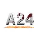 Ａ２４ (from J room fam)