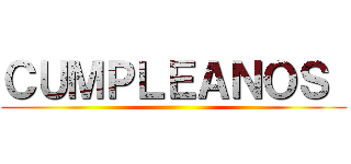 ＣＵＭＰＬＥＡＮＯＳ  ()