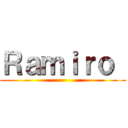 Ｒａｍｉｒｏ  ()