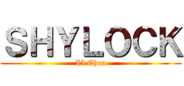 ＳＨＹＬＯＣＫ (I5 Chen)