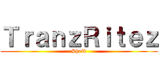 ＴｒａｎｚＲｉｔｅｚ (Sheik)