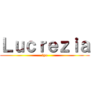 Ｌｕｃｒｅｚｉａ (lyo)