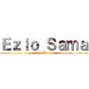 Ｅｚｉｏ Ｓａｍａ (The Boss)