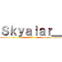 Ｓｋｙａｌａｒ＿ (進撃の巨人)