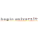 ｂｅｇｉｎ ｕｎｉｖｅｒｓｉｔｙ ｌｉｆｅ (欢迎加入我们)