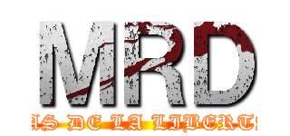 ＭＲＤ (ALAS DE LA LIBERTAD)