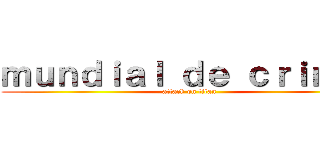 ｍｕｎｄｉａｌ ｄｅ ｃｒｉｎｇｅ (attack on titan)