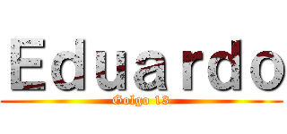 Ｅｄｕａｒｄｏ (Golgo 13)