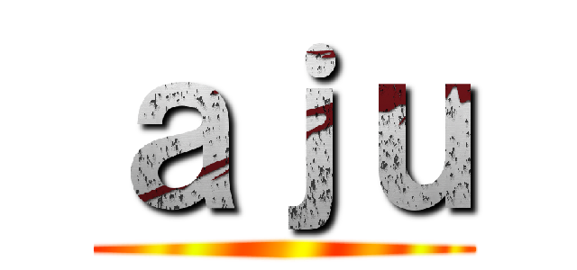 ａｊｕ ()