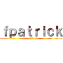 ｆｐａｔｒｉｃｋ (102,675,286)