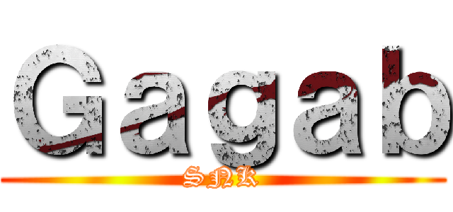 Ｇａｇａｂ (SNK)