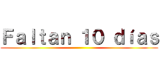 Ｆａｌｔａｎ １０ ｄíａｓ ()