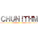 ＣＨＵＮＩＴＨＭ ()