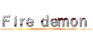 Ｆｉｒｅ ｄｅｍｏｎ  (Joueur pro brawstar)