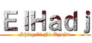 ＥｌＨａｄｊ (Shingeki No Kyojin)