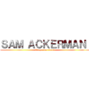 ＳＡＭ ＡＣＫＥＲＭＡＮ  (Attaque des titans )