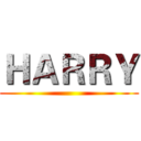 ＨＡＲＲＹ ()