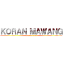 ＫＯＲＡＮ ＭＡＷＡＮＧ (attack on titan)