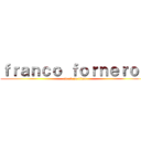 ｆｒａｎｃｏ ｆｏｒｎｅｒｏｄ (attack on titan)