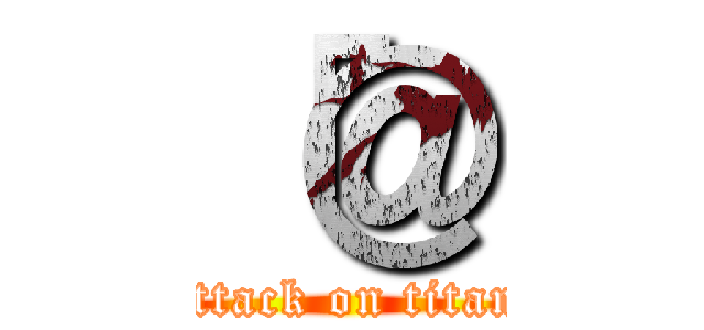 「＠ (attack on titan)