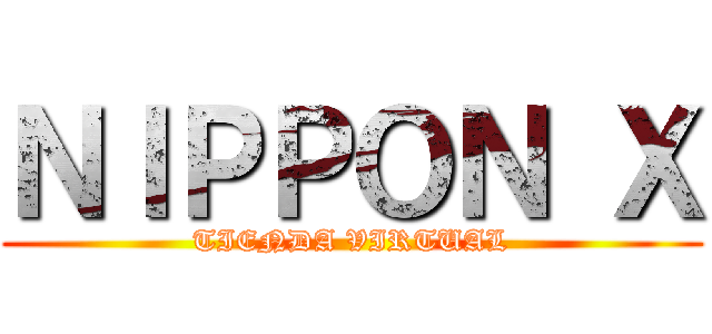 ＮＩＰＰＯＮ Ｘ (TIENDA VIRTUAL)