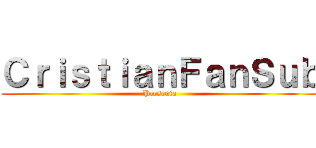ＣｒｉｓｔｉａｎＦａｎＳｕｂ (Presenta)