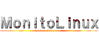 ＭｏｎｉｔｏＬｉｎｕｘ (Simio Linuxero)