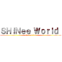 ＳＨＩＮｅｅ Ｗｏｒｌｄ  (attack on titan)