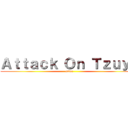 Ａｔｔａｃｋ Ｏｎ Ｔｚｕｙｕ (attac)