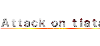 Ａｔｔａｃｋ ｏｎ ｔｉａｔａｎ (attack on titan)