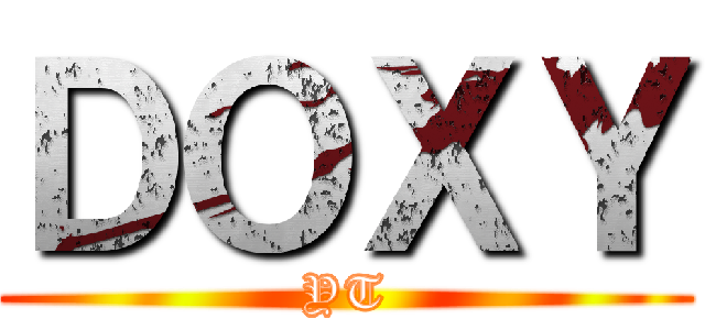 ＤＯＸＹ (YT)