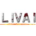 ＬＩＶＡＩ (Livai Ackerman)