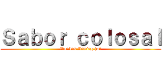 Ｓａｂｏｒ ｃｏｌｏｓａｌ (Doritos flaming hot)