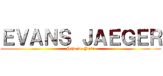 ＥＶＡＮＳ ＪＡＥＧＥＲ (Hijo D. Ymir)