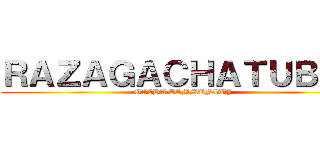 ＲＡＺＡＧＡＣＨＡＴＵＢＥＲ (GACHA COMMUNITY)