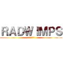 ＲＡＤＷＩＭＰＳ (カッコいい弱虫)