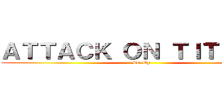 ＡＴＴＡＣＫ ＯＮ ＴＩＴＡＮ ２ (Co-Op)