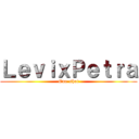 ＬｅｖｉｘＰｅｔｒａ (One-shot)