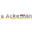 ａ Ａｃｋｅｒｍａｎ ()