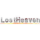 ＬｏｓｔＨｅａｖｅｎ (MY ANIME LIST)