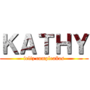 ＫＡＴＨＹ (feliz cumpleaños)
