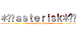 ＊️⃣ａｓｔｅｒｉｓｋ＊️⃣ (Toyonaka High School)