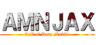ＡＭＮＪＡＸ (Call of Duty Mobile)