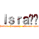 Ⅰｓｒａϵƪ (Private Property - Do not open)