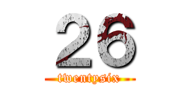 ２６ (twentysix)