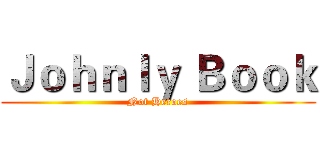 Ｊｏｈｎｌｙ Ｂｏｏｋ (Not Heroes)